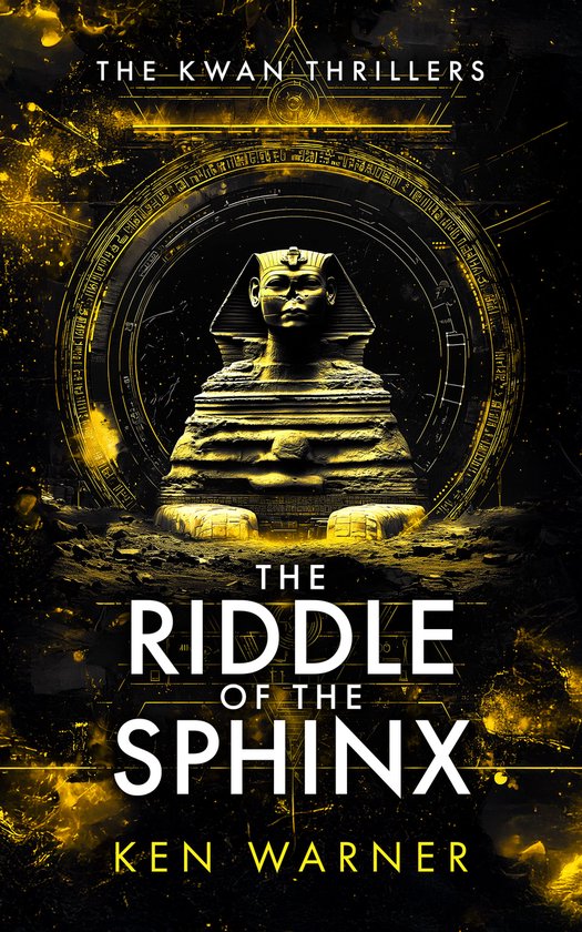 The Kwan Thrillers-The Riddle of the Sphinx - cover