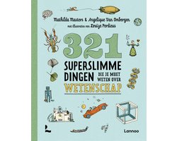 321 - de leukste weetjesboeken - 321 superslimme dingen die je moet weten over wetenschap