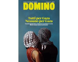 Domino Rivista sul mondo che cambia Tutti per Gaza Nessuna per Gaza Vol 9-2025