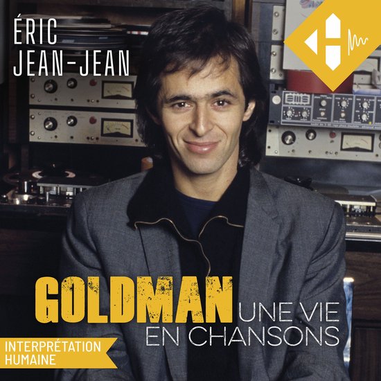 Goldman - Une vie en chansons - cover