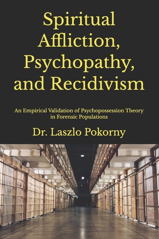 Spiritual Affliction, Psychopathy, and Recidivism - cover