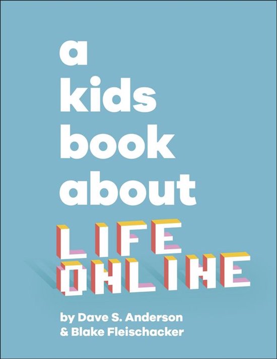 A Kids Book - A Kids Book About Life Online - cover