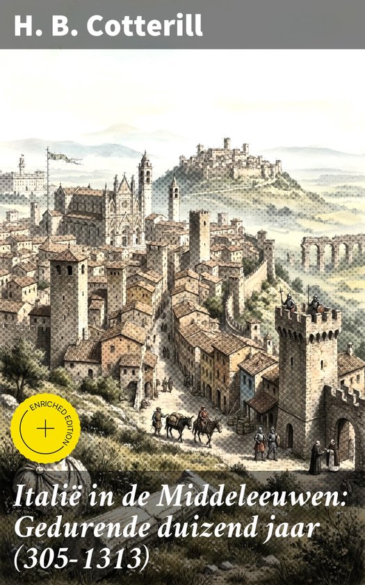 Italië in de Middeleeuwen: Gedurende duizend jaar (305-1313 ... - cover
