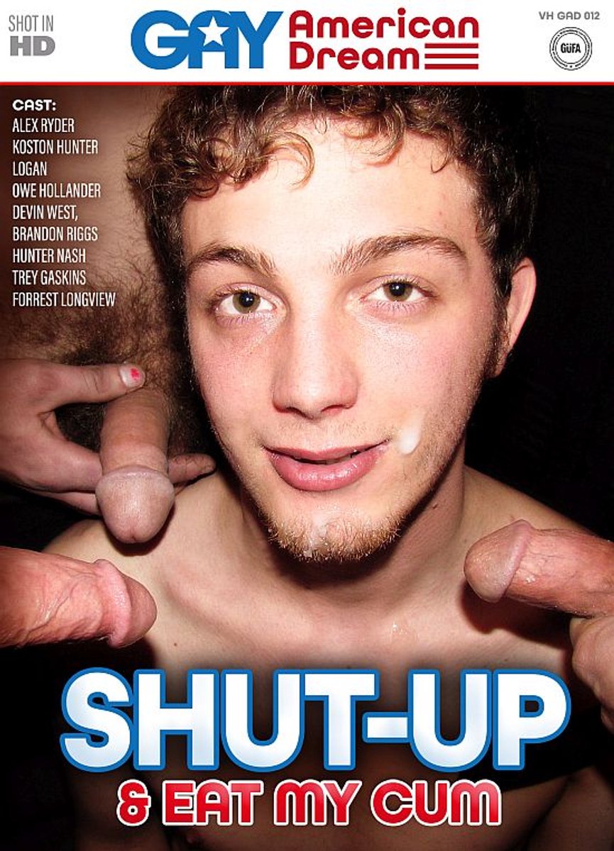 Gay American Dream - Shut-Up & Eat My Cum