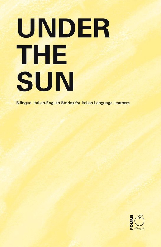 Under the Sun: Bilingual Italian-English Stories for Italian ... - cover