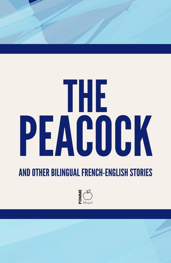 The Peacock And Other Bilingual French-English Stories - cover