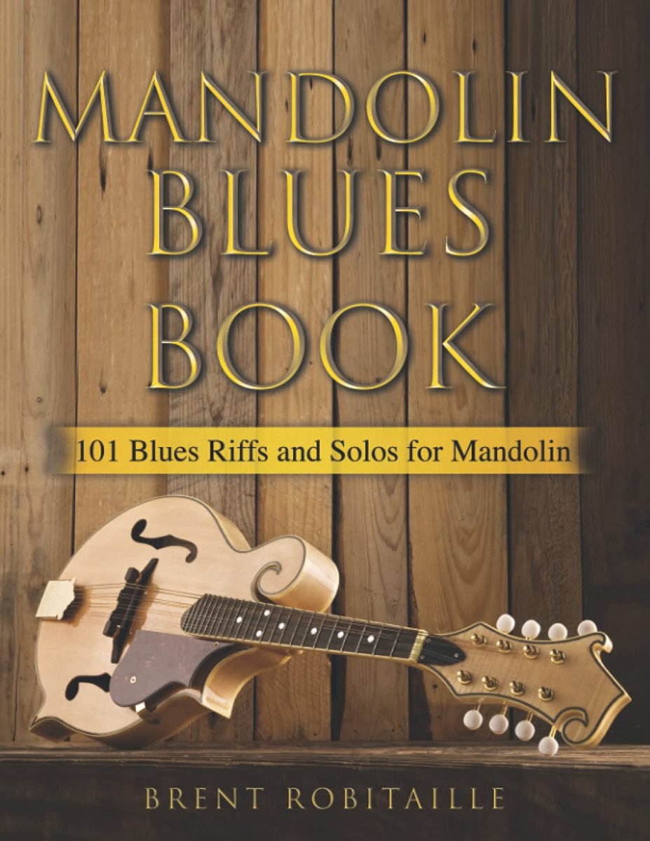 101 Blues Riffs en Solo's voor Mandoline: Leer de Essenti e BluesTechnieken