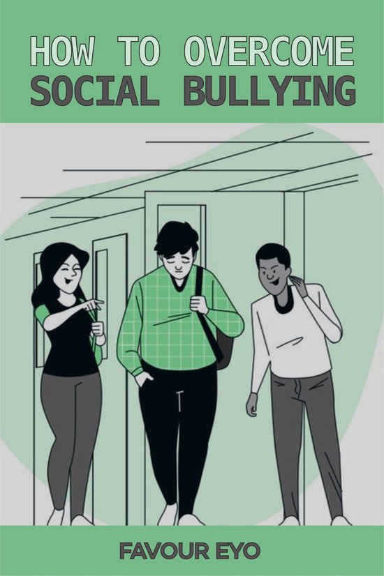 HOW TO OVERCOME SOCIAL BULLYING