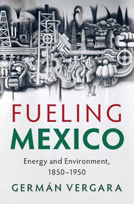 Studies in Environment and History - Fueling Mexico - cover