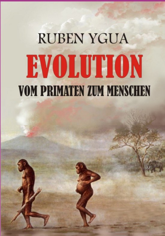 Boekomslag getiteld Evolution: Vom Primaten zum Menschen met illustratie van voorouders en een uitbarstende vulkaan.
