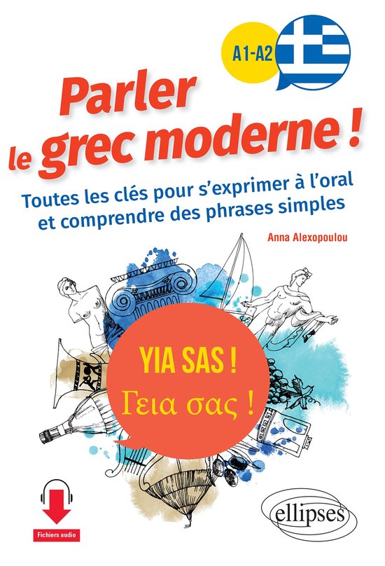 Yia sas ! Parler le grec moderne ! A1-A2 - cover