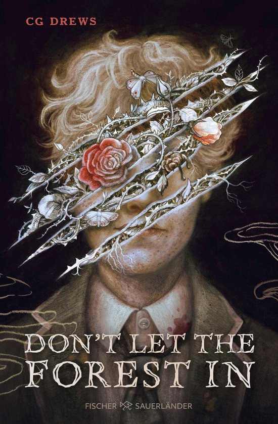 Boekomslag: Een jong persoon met blonde haren, gezicht gedeeltelijk bedekt door doornige takken met rozen en vlinders. Tekst: DON'T LET THE FOREST IN.