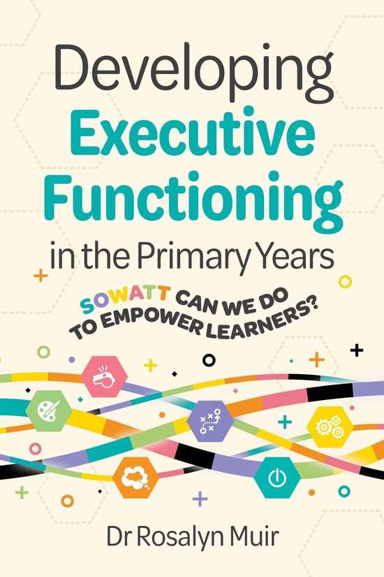 Developing Executive Functioning in the Primary Years - cover