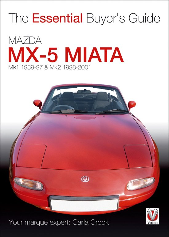 The Essential Buyer's Guide - Mazda MX-5 Miata: Mk1 1989–9 ... - cover