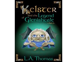 Kelster and the Legend of Glenishcale Part 2