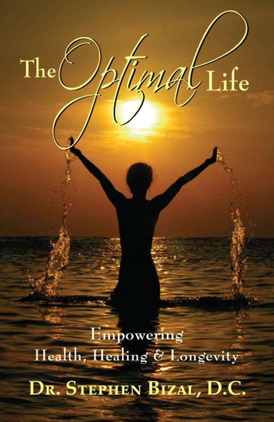 The Optimal Life, Empowering Health, Healing & Longevity - cover