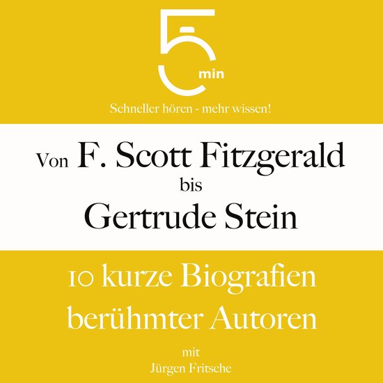 Von F. Scott Fitzgerald bis Gertrude Stein: 10 kurze Biograf ... - cover