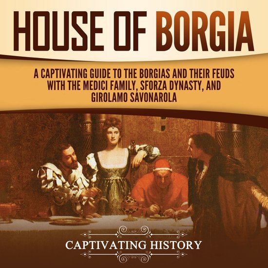 House of Borgia: A Captivating Guide to the Borgias and Thei ... - cover