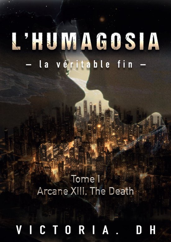 L'HÛMAGOSIA - La véritable fin 1 - Arcane XIII, the Death - cover