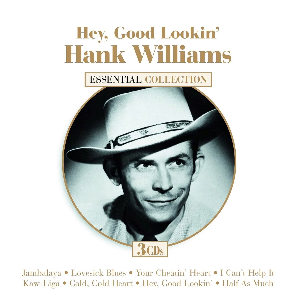 Hank Williams - Hey Good Lookin', Essential Collection (3 CD)