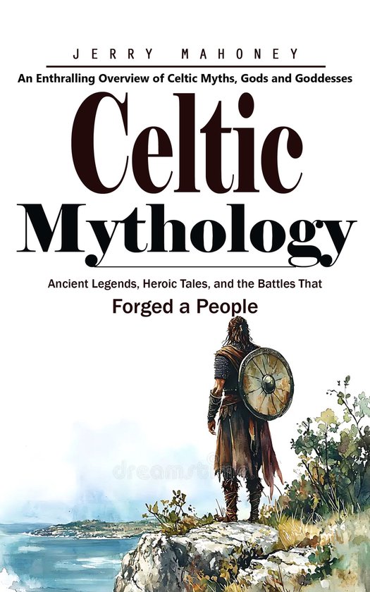 Celtic Mythology: An Enthralling Overview of Celtic Myths, G ... - cover