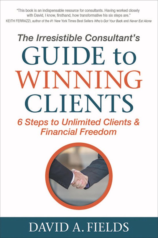 The Irresistible Consultant's Guide to Winning Clients - cover