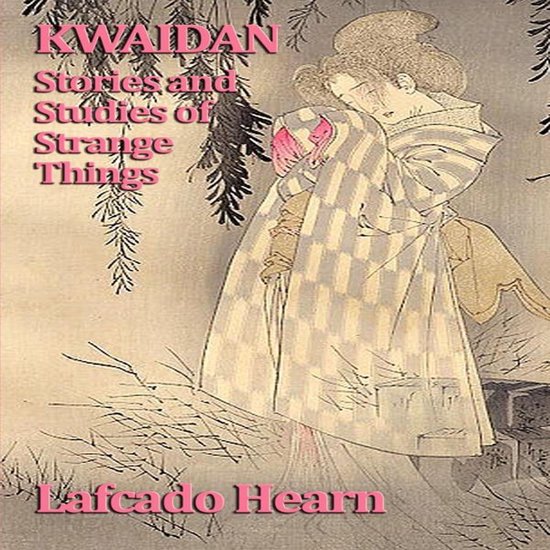Boekomslag van Kwaidan met een tekening in Japanse stijl van een vrouw in een geruite kimono onder dennentakken.