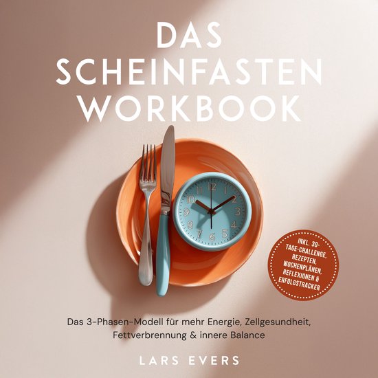 Das Scheinfasten Workbook: Das 3-Phasen-Modell für mehr Ene ... - cover