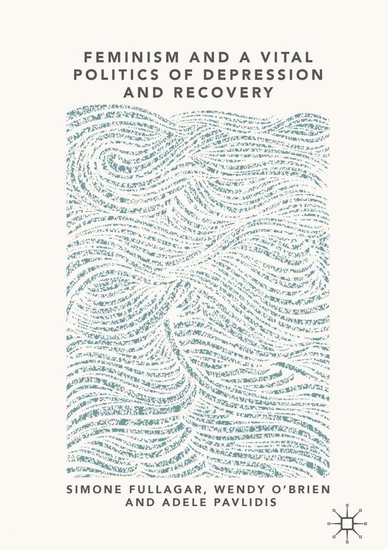 Feminism and a Vital Politics of Depression and Recovery - cover