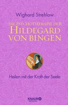 Ganzheitliche Naturheilkunde mit Hildegard von Bingen - Die Psychotherapie der Hildegard von Bingen