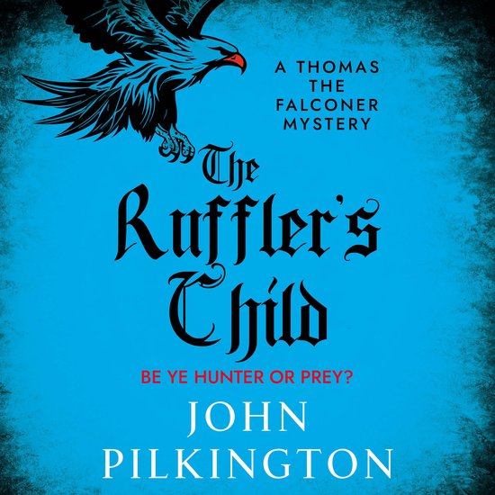 The Thomas the Falconer Mysteries1-The Ruffler's Child - cover
