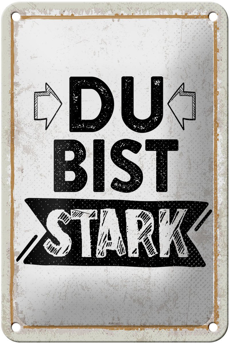 Blechschild Spruch 12x18 cm du bist stark Deko Schild