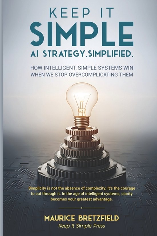 The Keep It Simple Series a Clear Path Through Complexity in ... - cover