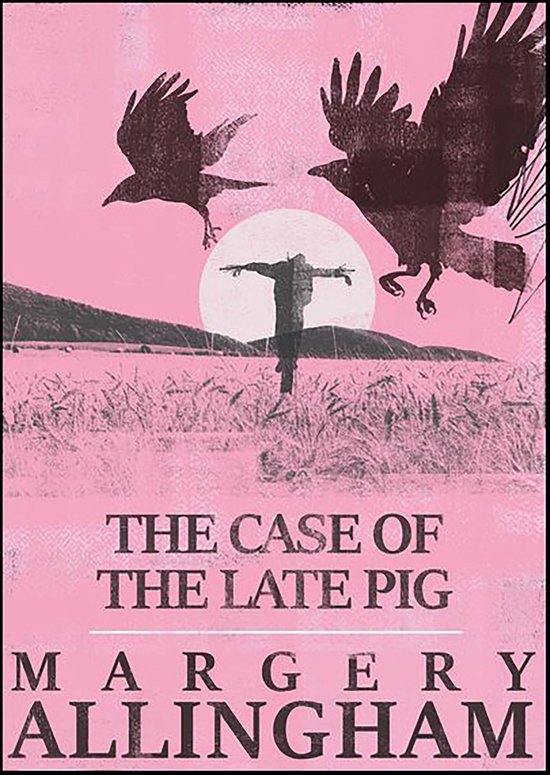 The Albert Campion Mysteries 8 - The Case of the Late Pig - cover