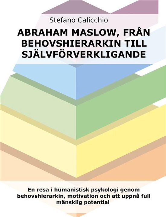 Abraham Maslow, från behovshierarkin till självförverklig ... - cover