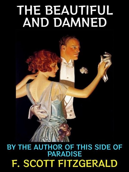 Couverture de 'The Beautiful and Damned' avec un couple dansant dans les années 20. Texte : 'The Beautiful and Damned' par F. Scott Fitzgerald.