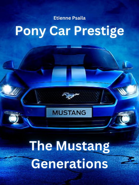 Pony Car Prestige: The Mustang Generations - cover