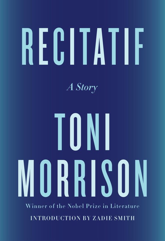 Livre "Recitatif" par Toni Morrison, "A Story", lauréate du prix Nobel de littérature, introduction par Zadie Smith.