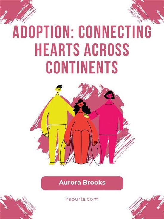Adoption- Connecting Hearts Across Continents - cover