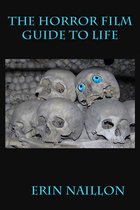 The Horror Film Guide to Life