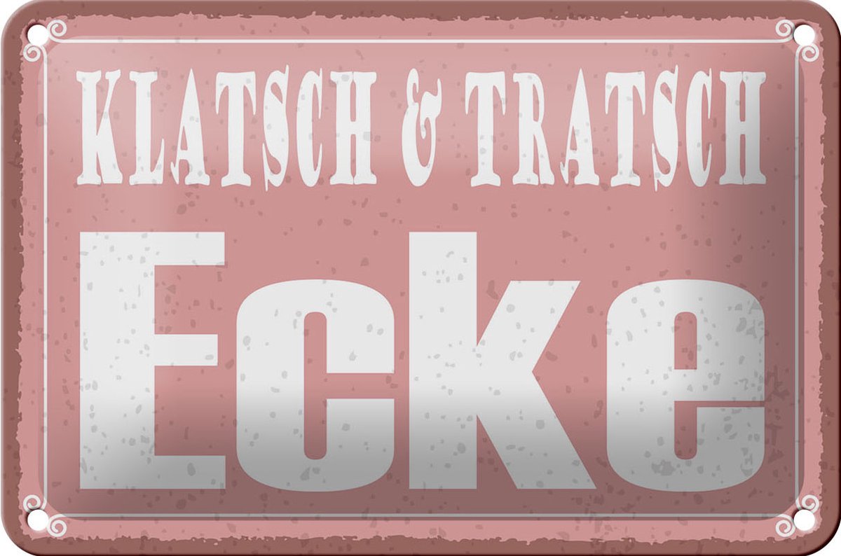 Blechschild Hinweis 18x12cm Klatsch & Tratsch Ecke