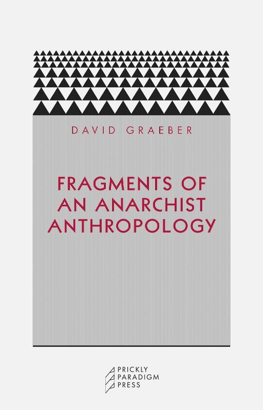 Fragments Of An Anarchist Anthropology
