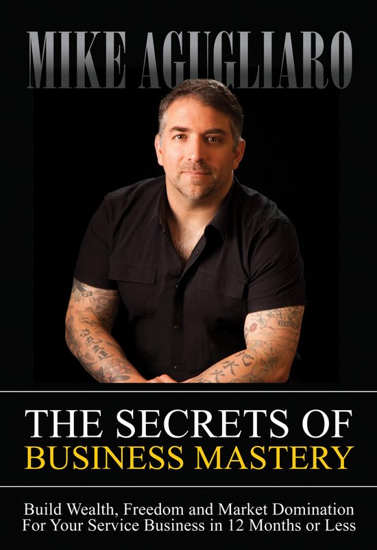 The Secrets of Business Mastery - cover