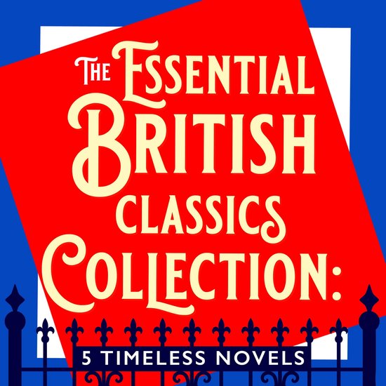 The Essential British Classics Collection: 5 Timeless Novels - cover