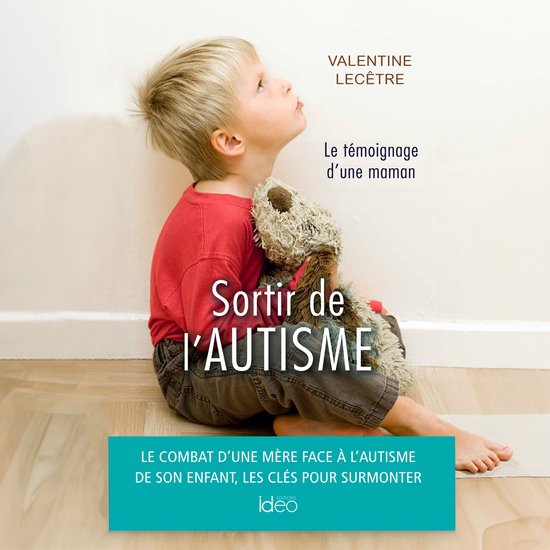 Sortir de l'autisme - Le témoignage d'une maman - cover