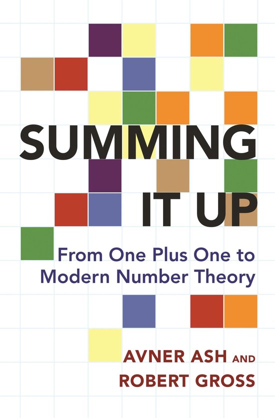 Summing It Up - From One Plus One to Modern Number Theory
