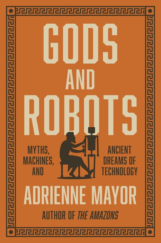 Gods and Robots – The Ancient Quest for Artificial Life - cover