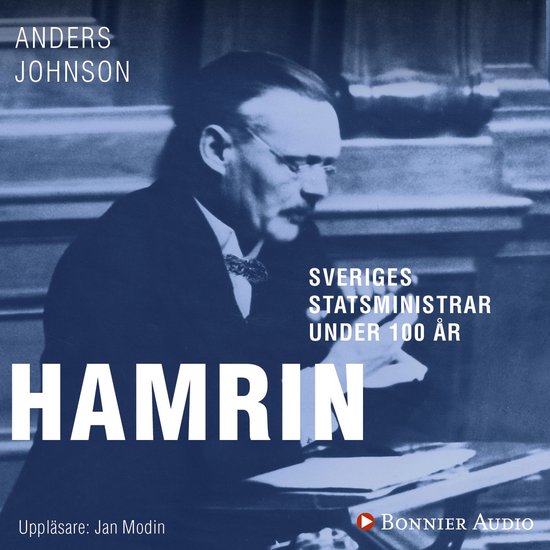 Sveriges statsministrar under 100 år : Felix Hamrin - cover