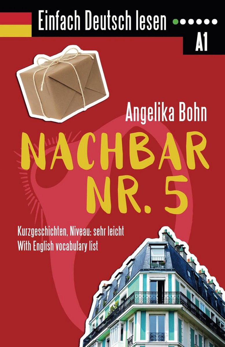 Duits Leren Lezen Niveau A1: Spannende Korte Verhalen voor Beginners met Woordenlijst