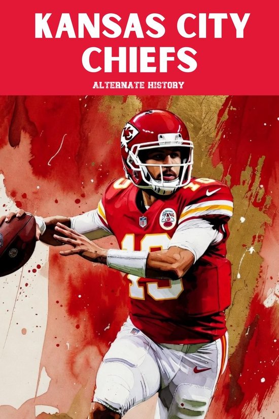 Kansas City Chiefs Alternate History - cover